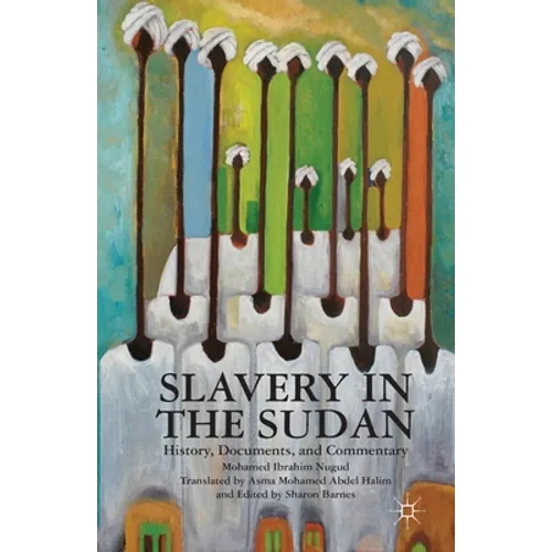 Slavery in the Sudan: History, Documents, and Commentary
