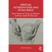 Spiritual Interventions and Attachment: Seven Models for Clergy, Lay Ministers, and Mental Health Professionals