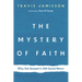 The Mystery of Faith: Why the Gospel Is Still Good News