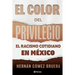 El Color del Privilegio