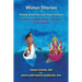 Water Stories of Native American and Asian Indians: Legends of Rain, Rivers and Lakes: Stories Retold