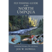 Fly Fishing Guide to the North Umpqua: Steelheading Techniques, Flies, and History