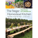 The Steger Homestead Kitchen: Simple Recipes for an Abundant Life