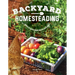 Backyard Homesteading, Second Revised Edition: A Back-To-Basics Guide for Self-Sufficiency