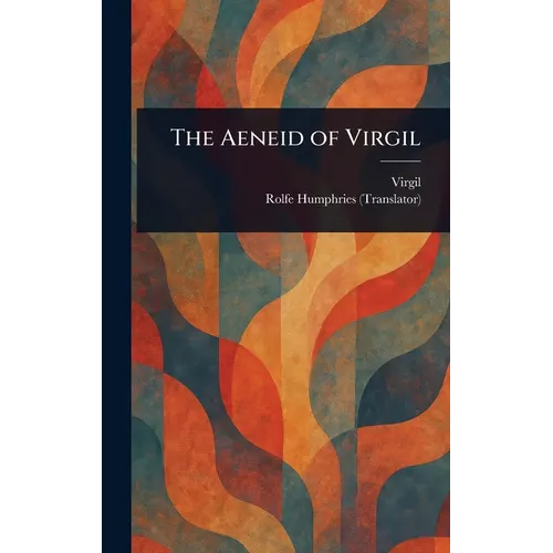 The Aeneid of Virgil