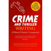 Crime and Thriller Writing: A Writers' & Artists' Companion