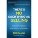 There's No Such Thing As Selling: A Revolutionary New Way to Better Business Development