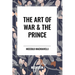 The Art of War & the Prince