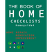 The Book of HOME CHECKLISTS: The complete Checklists guide to Home