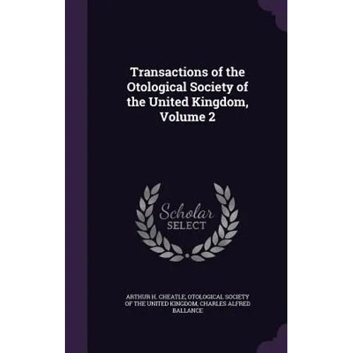 Transactions of the Otological Society of the United Kingdom, Volume 2