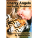 Cherry Angels and Earthly Predators: My Life Among Dangerous Wild Animals