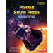 Parker Solar Probe: Touching the Sun