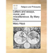 Letters and Essays, Moral, and Miscellaneous. by Mary Hays.