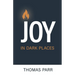 Joy in Dark Places
