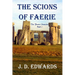 The Scions of Faerie: The Faerie Chronicles Book 1
