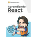 Aprendiendo React: Guía práctica para aprender desde cero