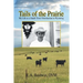 Tails of the Prairie: My Life as a Small-Town Veterinarian in Wyoming