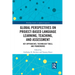 Global Perspectives on Project-Based Language Learning, Teaching, and Assessment: Key Approaches, Technology Tools, and Frameworks