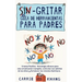 Sin gritar Guía de herramientas para padres