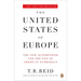 The United States of Europe: The New Superpower and the End of American Supremacy