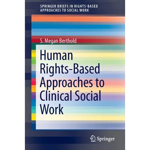 Human Rights-Based Approaches to Clinical Social Work