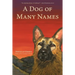 A Dog of Many Names