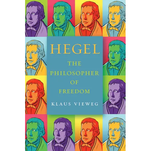 Hegel: The Philosopher of Freedom