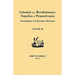 Colonial and Revolutionary Families of Pennsylvania: Genealogical and Personal Memoirs. in Three Volumes. Volume III