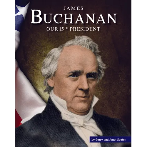 James Buchanan: Our 15th President