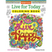 Live for Today Coloring Book