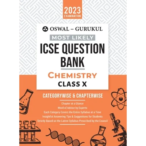 Oswal - Gurukul Chemistry Most Likely Question Bank: ICSE Class 10 For 2023 Exam