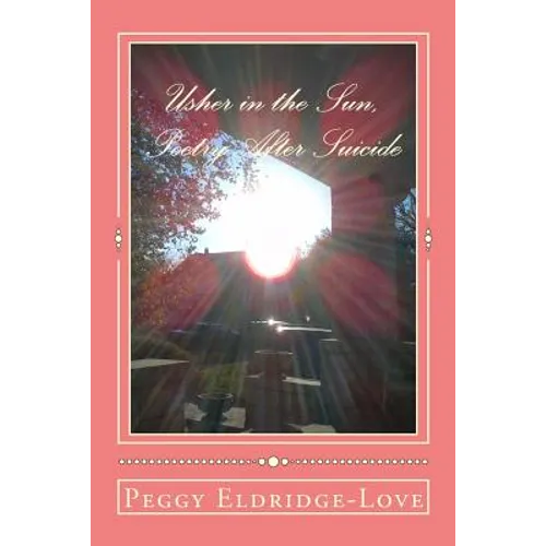 Usher in the Sun, Poetry After Suicide