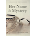 Her Name is Mystery