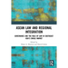 ASEAN Law and Regional Integration: Governance and the Rule of Law in Southeast Asia's Single Market