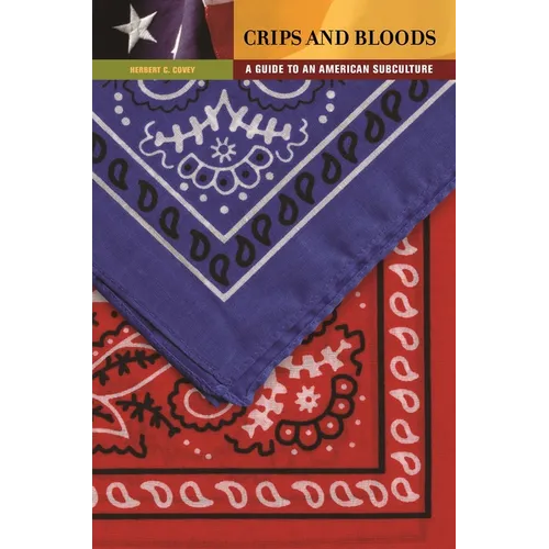 Crips and Bloods: A Guide to an American Subculture