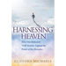 Harnessing Heaven: How One Reluctant Wall-Streeter Tapped the Power of the Hereafter