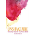 Unshakeable: Mastering Yourself in a Messy World