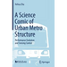A Science Comic of Urban Metro Structure: Performance Evolution and Sensing Control