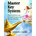Master Key System: How to Achieve any Personal Purpose and Become Wealthy: How to Achieve any Personal Purpose and Become Wealthy