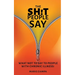 The Shit People Say: What Not to Say to People With Chronic Illness!