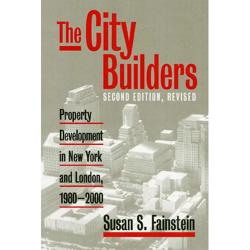 The City Builders: Property Development in New York and London, 1980-2000
