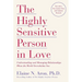 The Highly Sensitive Person in Love: Understanding and Managing Relationships When the World Overwhelms You