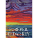 Forever, Cedar Key