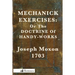 Mechanick Exercises: Or the Doctrine of Handy-Works