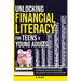 Unlocking Financial Literacy for Teens & Young Adults: Guide to Manage Budgets, Navigate Taxes, Grow Wealth thru Investments, Achieve Personal Growth