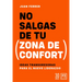 No Salgas de Tu Zona de Confort