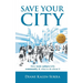 Save Your City: How Toxic Culture Kills Community & What to Do About It
