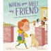 When You Meet My Friend: A Book about Making Friends at School