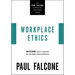 Workplace Ethics: Mastering Ethical Leadership and Sustaining a Moral Workplace