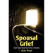 Spousal Grief: How I Survived the First 12 Months